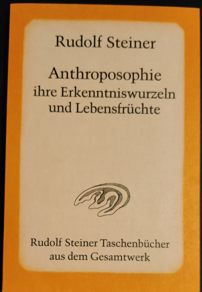 Rudolf Steiner :  TB 653  Anthroposophie, ihre Erkenntniswurzeln und Lebensfrüchte